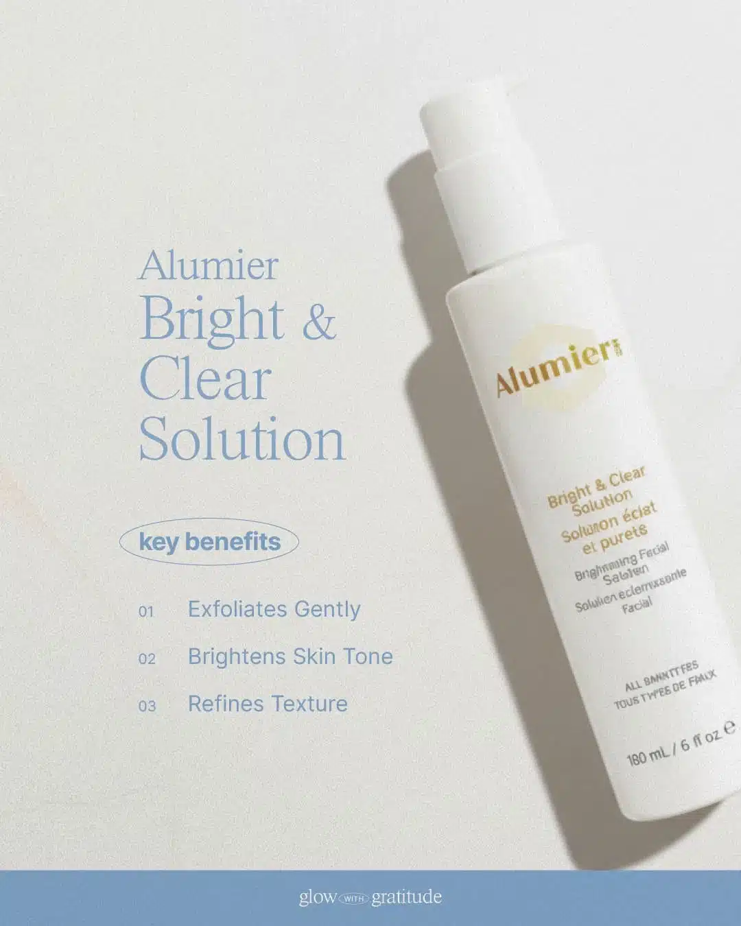 Alumier Bright & Clear Solution – exfoliates gently, brightens skin tone, refines texture.