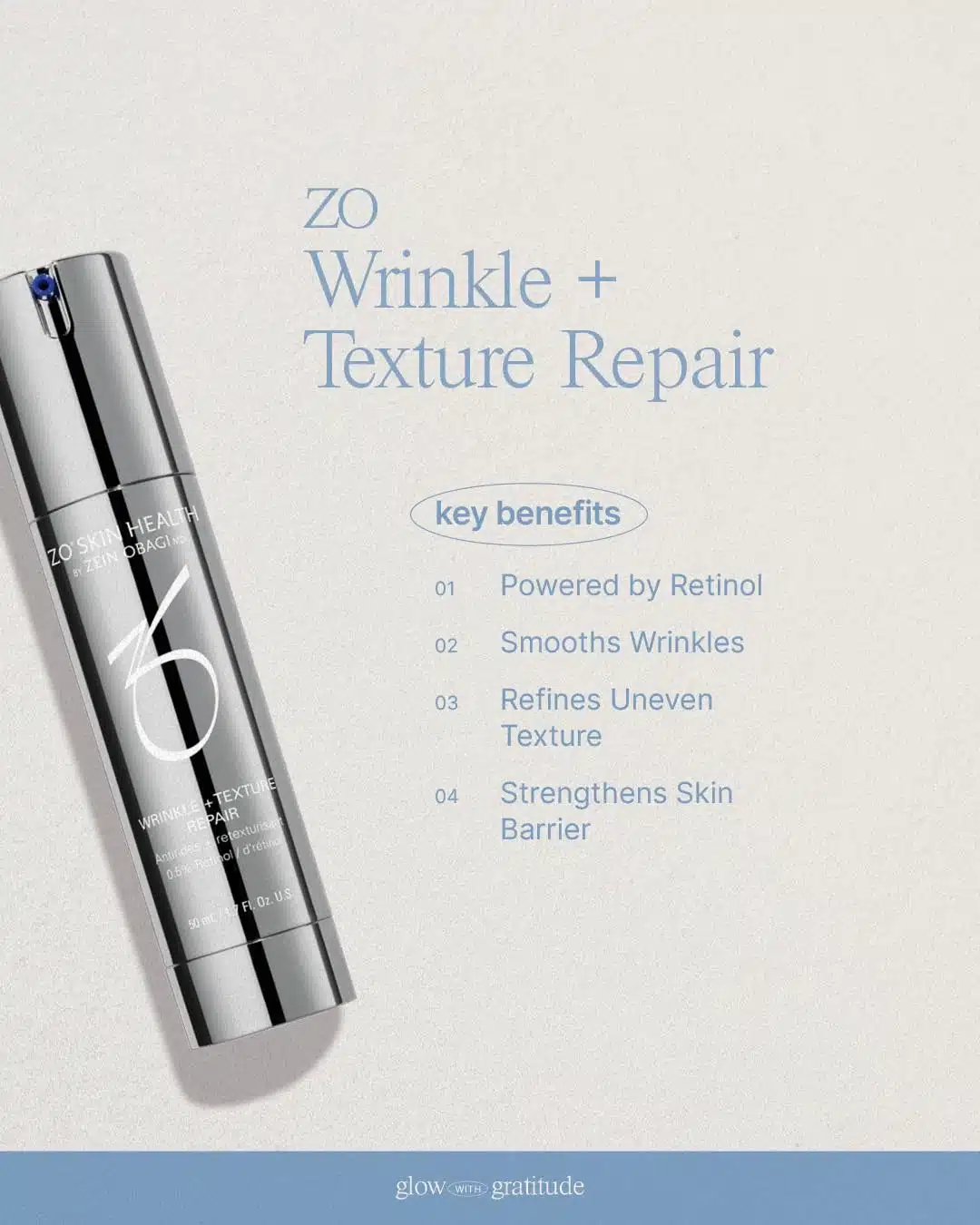 ZO Wrinkle + Texture Repair – retinol-powered to refine uneven texture and brighten skin tone.
